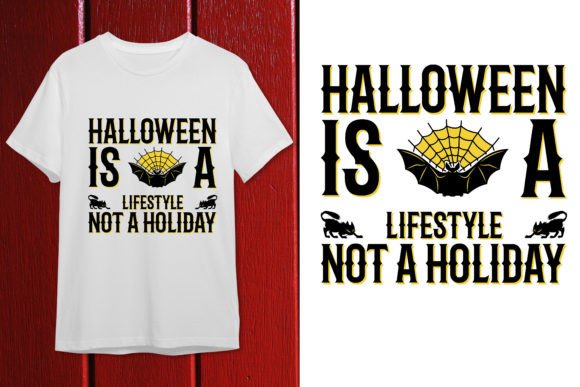 Halloween is a Lifestyle Not a Holiday Graphic Design