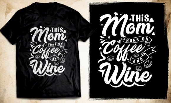 Mom Love Coffee T Shirt Design Vector - A Graphic Asset for T-Shirt Designs