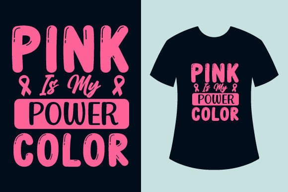 Pink is My Color Breast Cancer T-Shirt Graphics