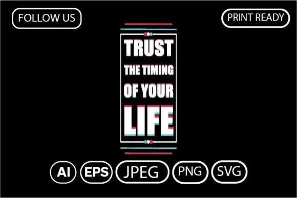 Trust the Timing of Your Life T-Shirt Design for Local Branding