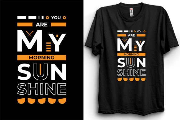 You Are My Morning Sunshine T Shirt Graphics
